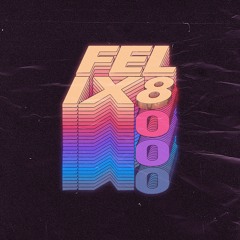 FELIX8000