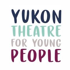 Yukon Theatre for Young People