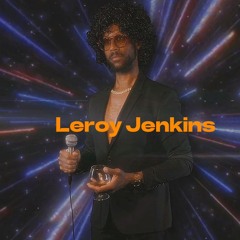 Leroy Jenkinss
