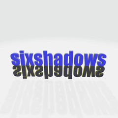 sixshadows
