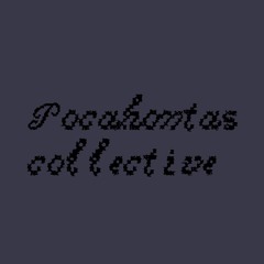 Pocahontas collective.