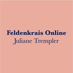 Feldenkrais Online - Juliane Trempler
