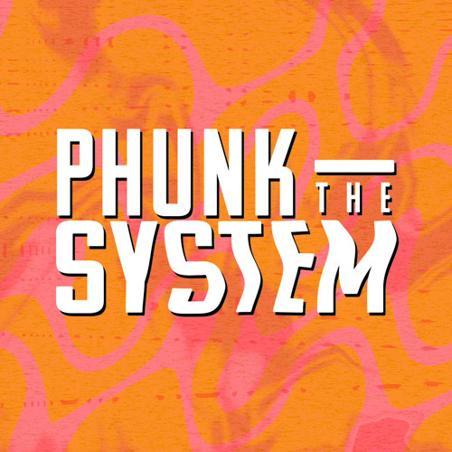 Phunk The System’s avatar
