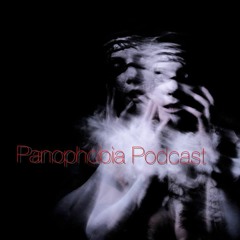 Panophobia Podcast