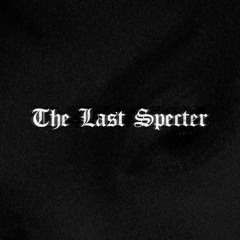 The Last Specter