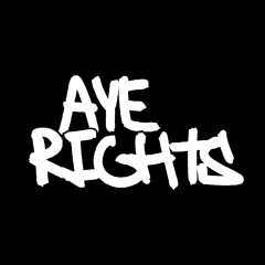 AYE RIGHTS