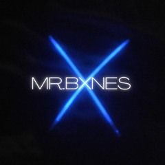 MR. BXNES