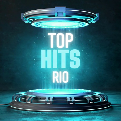 Stream TOP HITS RIO music | Listen to songs, albums, playlists for free ...