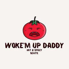 Woke’m Up Daddy