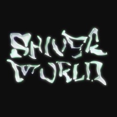 SHIVER WORLD