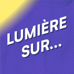 Lumière sur...