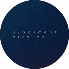 Placident Circles