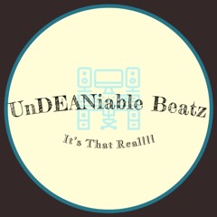 UnDEANiable Beatz