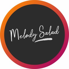 Melody Salad