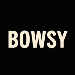 BOWSY