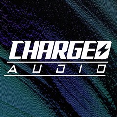 CHARGED AUDIO