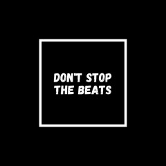 Don't Stop The Beats