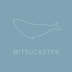 Mitsucaster