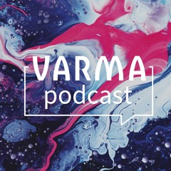 Varma podcast