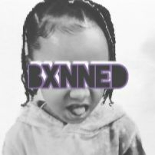 BXNNED RADIO’s avatar