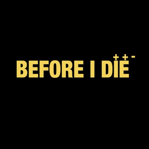 BEFORE I DIE RADIO’s avatar