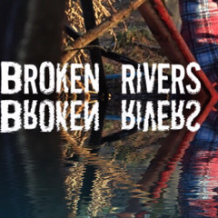 Broken Rivers