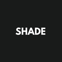 SHADE