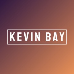 Kevin Bay ✪