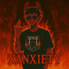 XANXIETY