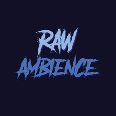 RawAmbience