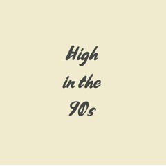 High In The 90s