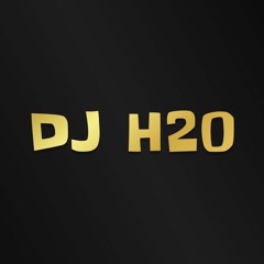 DJ H2O ✪