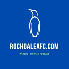 The RochdaleAFCcom Podcast