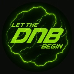 Let The DnB Begin