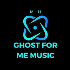 Ghost For Me Music