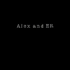 alex and er