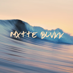 MXTTE BLVKK