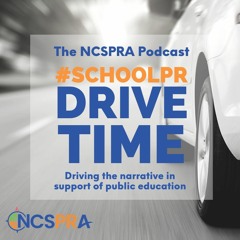 #SchoolPR Drive Time - NCSPRA Podcast