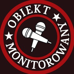 Obiekt Monitorowany - Podcast
