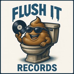 Flush It Records