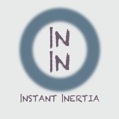 Instant Inertia