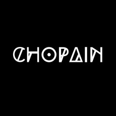 CHOPAIN