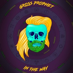 Gross Prophet