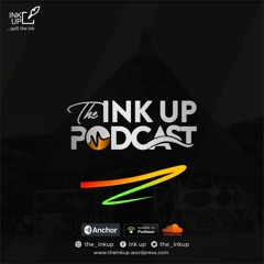 The Ink Up Podcast