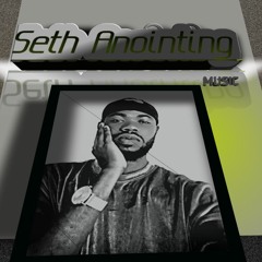 Seth Anointing