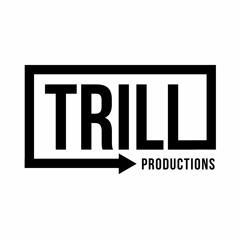 TRILL Productions