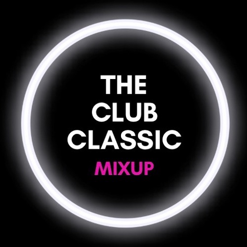 Stream The Club Classic Mixup music Listen to songs, albums