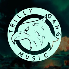 Trilly Gang Music