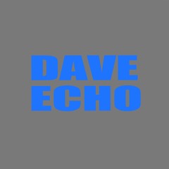 Dave Echo