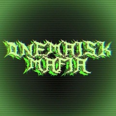 ONEMAISKMAFIA